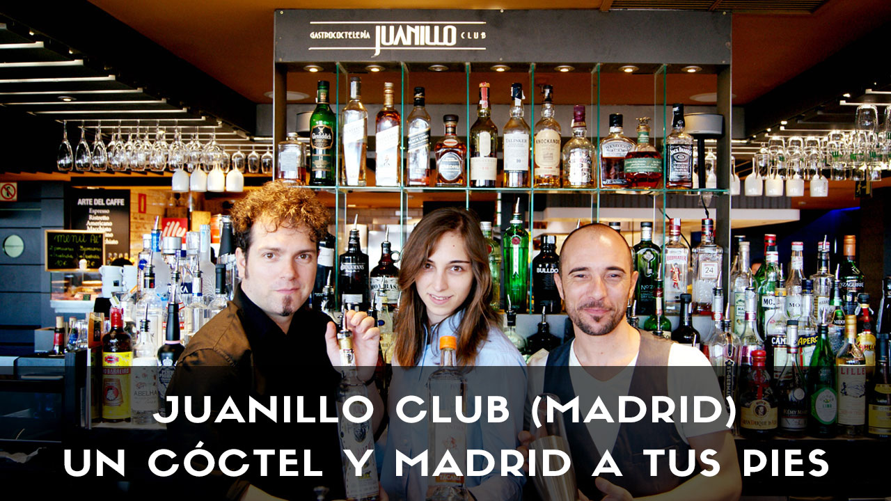 Juanillo Club: Un cóctel con Madrid a tus pies | Copas Con Estilo