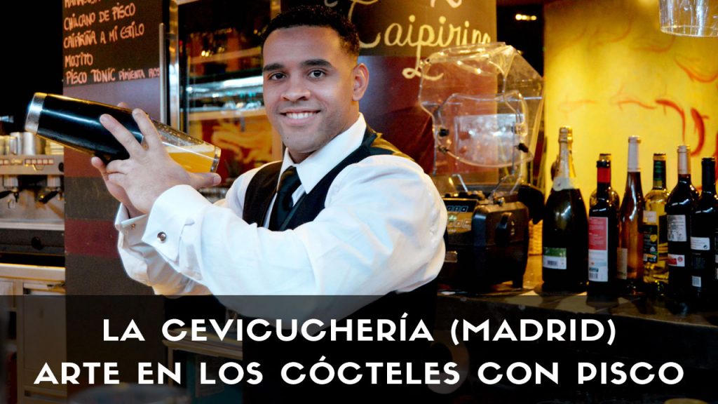 La Cevicuchería (Madrid): El arte de la coctelería con pisco